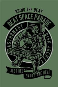 Bring The Beat Beat Space Parade Astronaut Disk Jockey