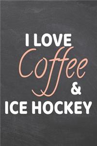I Love Coffee & Ice Hockey