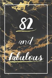 82 And Fabulous