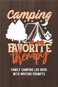 Camping Is My Favorite Therapy