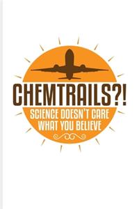 Chemtrails?! Science Doesn't Care What You Believe