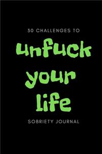 30 Challenges To Unfuck Your Life Sobriety Journal