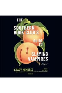 Southern Book Club's Guide to Slaying Vampires Lib/E