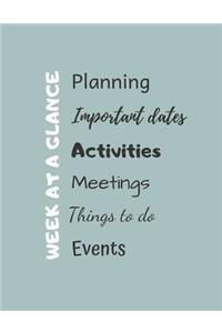 WEEK AT A GLANCE - Planning, Important dates, Activities, Meetings, Things To Do, Events