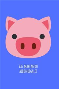 Vas Marcando Albondigales