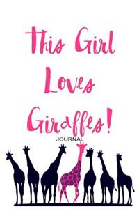 This Girl Loves Giraffes Journal