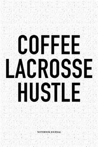 Coffee Lacrosse Hustle