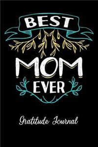 Best Mom Ever Gratitude Journal