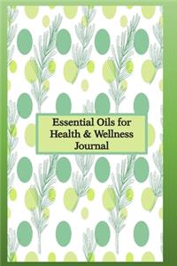 Essential Oils for Health & Wellness Journal