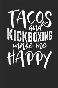 Tacos and Kickboxing make me Happy