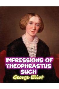 Impressions of Theophrastus Such