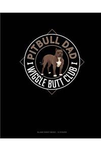 Pitbull Dad Wiggle Butt Club