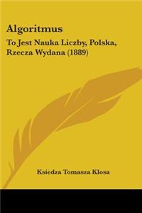 Algoritmus: To Jest Nauka Liczby, Polska, Rzecza Wydana (1889)