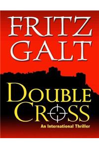 Double Cross: An International Thriller