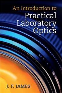 Introduction to Practical Laboratory Optics