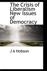 Crisis of Liberalism New Issues of Democracy