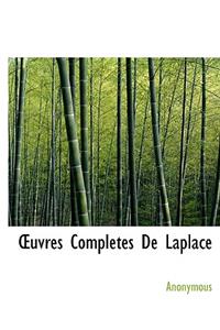 Uvres Completes de Laplace