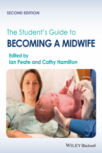 Student's Guide to Becoming a Midwife