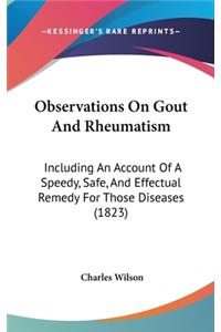 Observations On Gout And Rheumatism