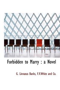 Forbidden to Marry