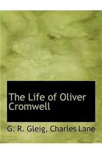 The Life of Oliver Cromwell