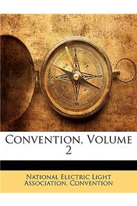 Convention, Volume 2