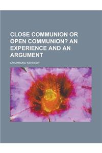 Close Communion or Open Communion?