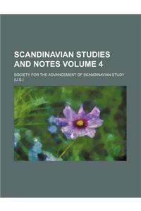 Scandinavian Studies and Notes Volume 4