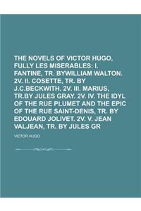 The Novels of Victor Hugo, Fully Translated Volume 9