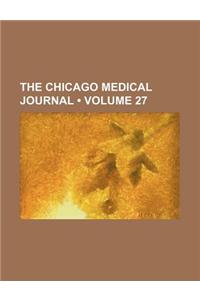 The Chicago Medical Journal (Volume 27)