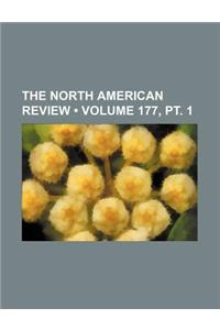The North American Review (Volume 177, PT. 1)