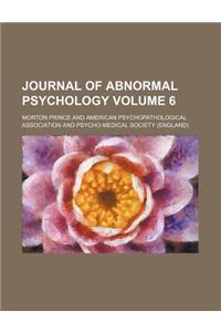 Journal of Abnormal Psychology Volume 6