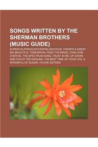Songs Written by the Sherman Brothers (Music Guide)