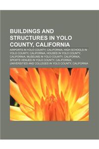 Buildings and Structures in Yolo County, California