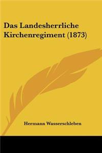 Landesherrliche Kirchenregiment (1873)