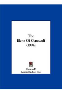 The Elene of Cynewulf (1904)