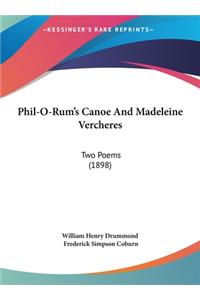 Phil-O-Rum's Canoe and Madeleine Vercheres
