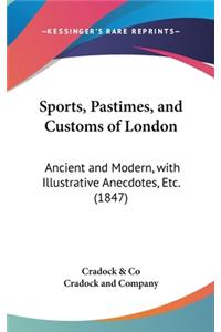 Sports, Pastimes, and Customs of London