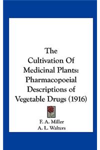 The Cultivation of Medicinal Plants