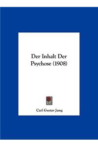 Der Inhalt Der Psychose (1908)