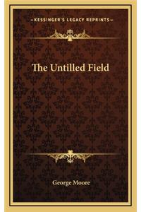 The Untilled Field