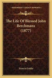 The Life Of Blessed John Berchmans (1877)