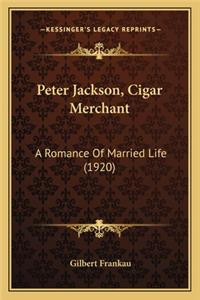 Peter Jackson, Cigar Merchant