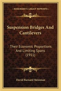 Suspension Bridges and Cantilevers