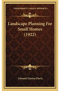 Landscape Planning for Small Homes (1922)