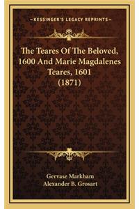 The Teares of the Beloved, 1600 and Marie Magdalenes Teares, 1601 (1871)