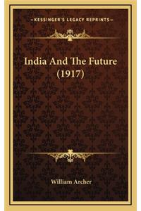 India and the Future (1917)
