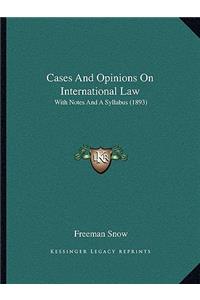 Cases and Opinions on International Law
