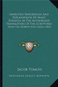 Improved Renderings and Explanations of Many Passages in the Authorized Translation of the Scriptures