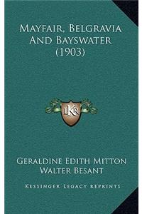 Mayfair, Belgravia and Bayswater (1903)